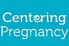Centering Pregnancy offering group prenatal care